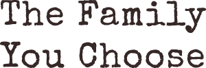 The Family You Choose logo